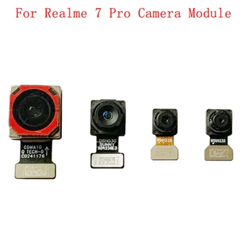 Задна Задна Предна Камера Гъвкав Кабел За Realme 7 Pro Основната Голям Малък Модул На Камерата Резервни Части За Ремонт На